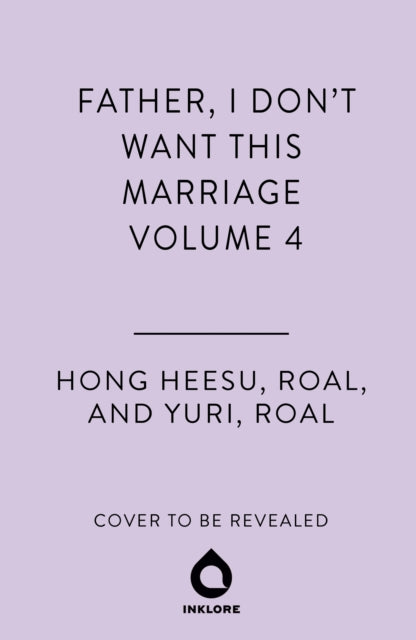Father, I Don't Want This Marriage, Vol. 4