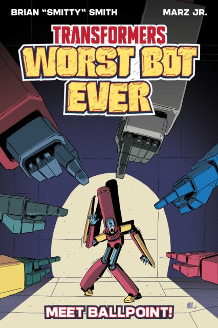 Transformers: Worst Bot Ever : Meet Ballpoint