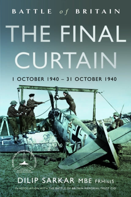 Battle of Britain The Final Curtain: 1 October 1940 – 31 October 1940