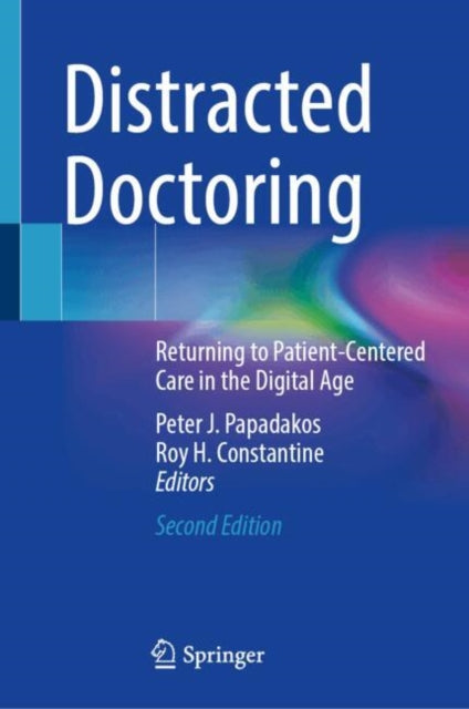 Distracted Doctoring: Returning to Patient-Centered Care in the Digital Age