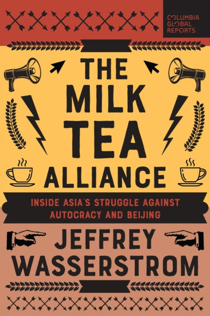 The Milk Tea Alliance: Inside Asia's Struggle Against Autocracy and Beijing