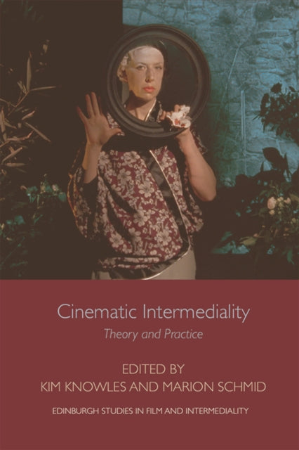 Cinematic Intermediality: Theory and Practice