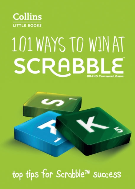 101 Ways to Win at SCRABBLE™: Top Tips for Scrabble™ Success