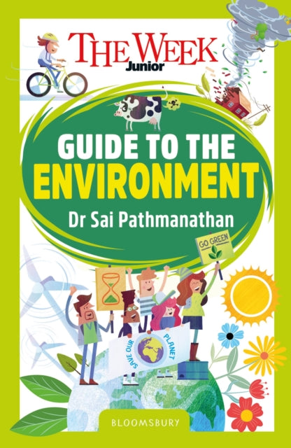 The Week Junior Guide to the Environment: Making sense of climate science, activism and our incredible planet