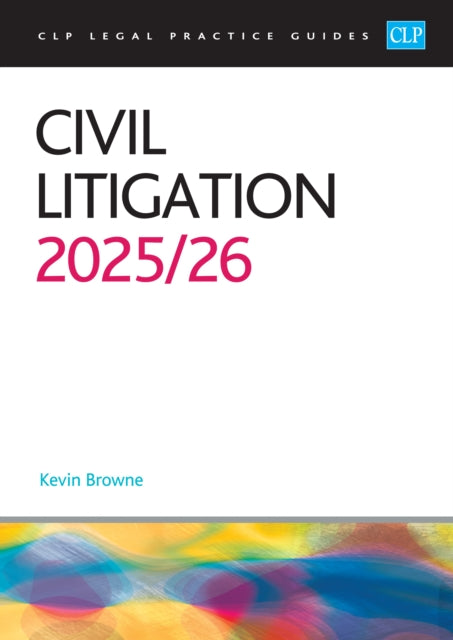Civil Litigation 2025/26: Legal Practice Course Guides (LPC)