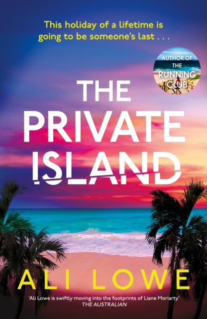 The Private Island: The gripping new 2025 thriller full of scandal, secrets and glamour from the bestselling author of The School Run