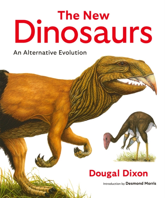 The New Dinosaurs: An Alternative Evolution