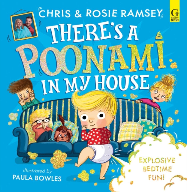 There's a Poonami in My House: The hilarious picture book from podcast stars and Sunday Times No 1 bestselling authors, Chris and Rosie Ramsey