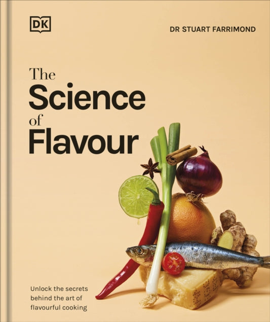 The Science of Flavour: Unlock the Secrets of Flavourful Cooking