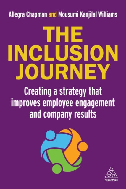 The Inclusion Journey: Creating a strategy that improves employee engagement and company results