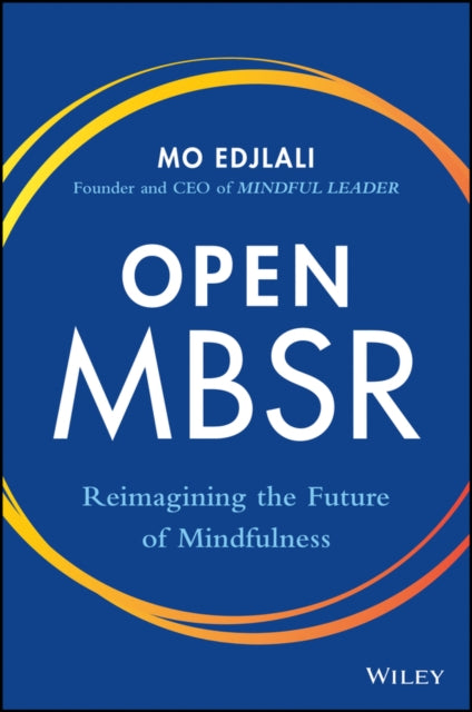 Open MBSR: Reimagining the Future of Mindfulness