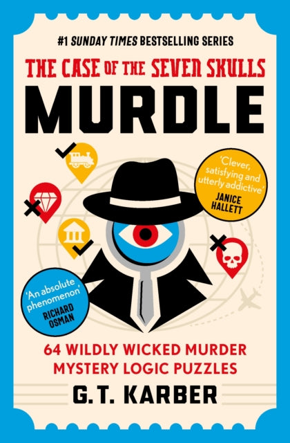 Murdle: The Case of the Seven Skulls: THE SUNDAY TIMES BESTSELLING SERIES: 64 Wildly Wicked Murder Mystery Logic Puzzles (Book 5)