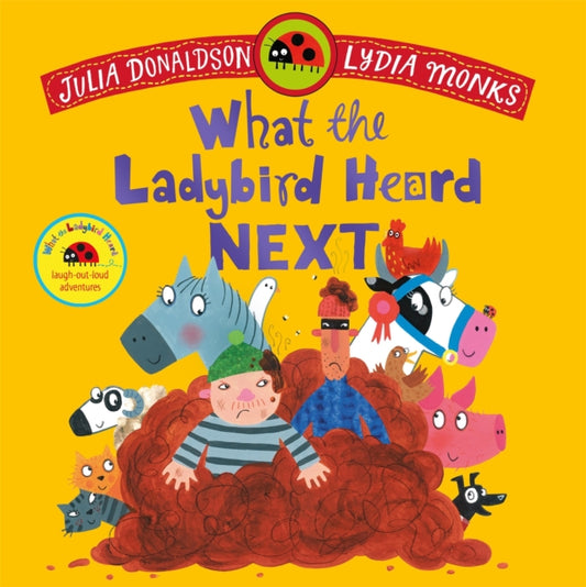 What the Ladybird Heard Next: A laugh-out-loud rhyming adventure