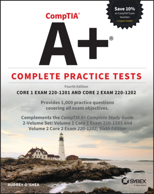 CompTIA A+ Complete Practice Tests: Core 1 Exam 220-1201 and Core 2 Exam 220-1202