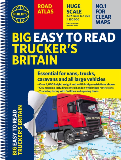 Philip's Big Easy to Read Trucker's Road Atlas Britain: Over 4,000 bridges mapped (A3 Spiral)