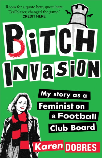 Pitch Invasion: My story as a feminist on a Football Club board