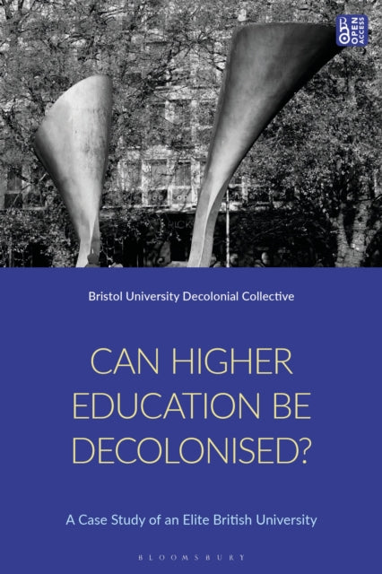 Can Higher Education Be Decolonised?: A Situated Case Study of an Elite University in the Global North