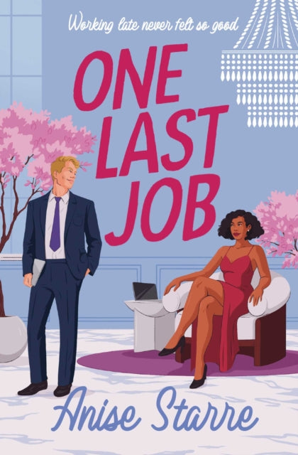 One Last Job: A swoony and steamy workplace romance