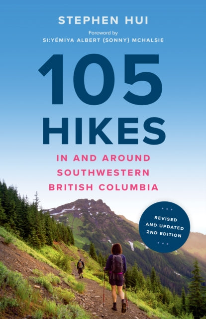 105 Hikes in and Around Southwestern British Columbia, 2nd edition