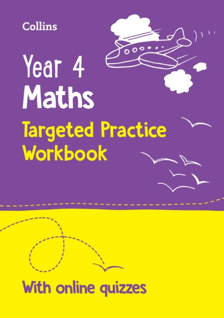 Year 4 Maths Targeted Practice Workbook: Ideal for Use at Home and School