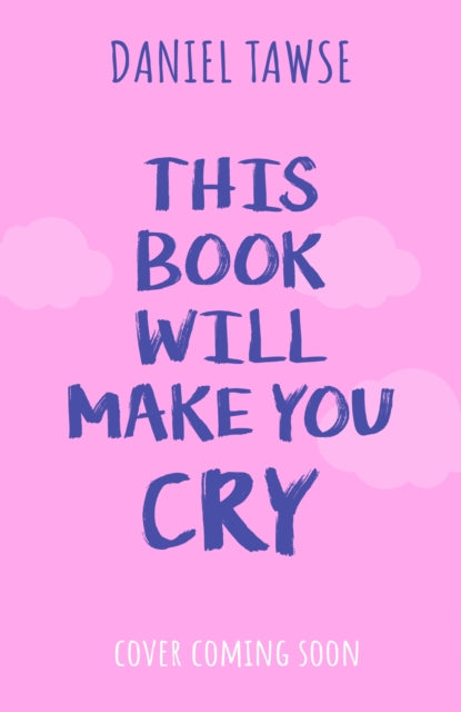 This Book Will Make You Cry: YA heart-wrenching queer summer romance perfect for fans of They Both Die at the End