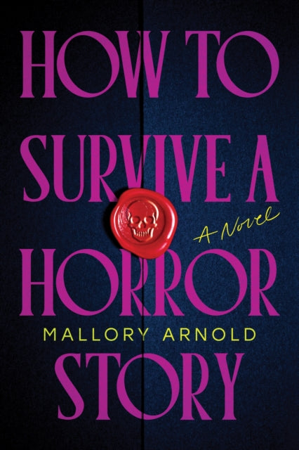 How to Survive a Horror Story: The Debut Suspense Thriller for Haunted House Horror Fans