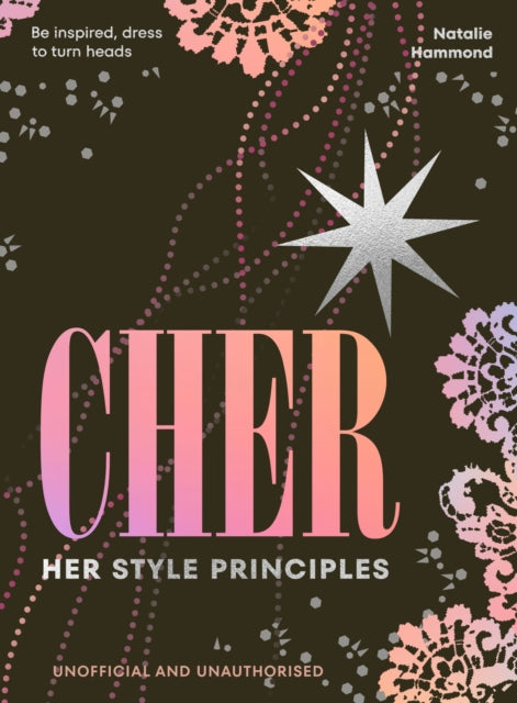 CHER: Her Style Principles: Be inspired, dress to turn heads