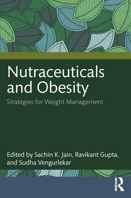 Nutraceuticals and Obesity: Strategies for Weight Management