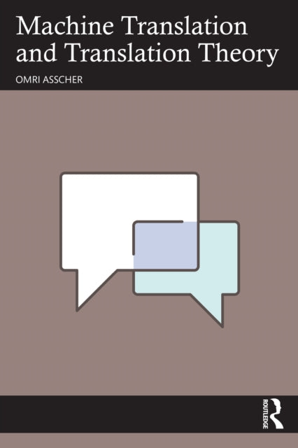 Machine Translation and Translation Theory