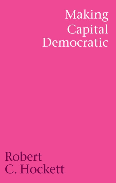 Making Capital Democratic: A Reconstruction of State, Credit, and Finance