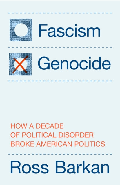 Fascism or Genocide: How a Decade of Political Disorder Broke American Politics