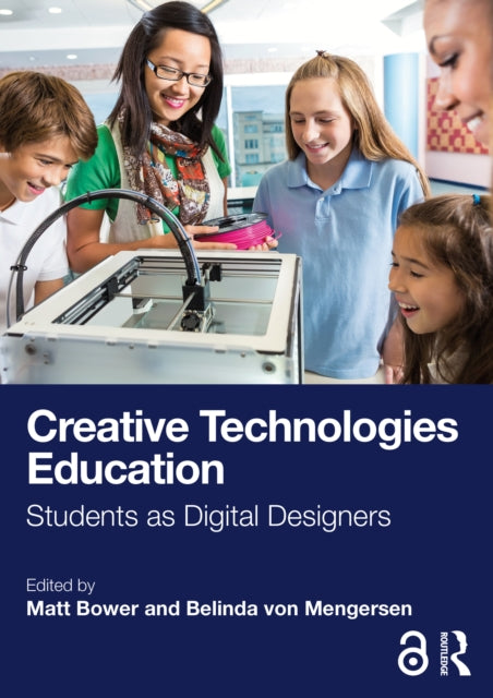 Creative Technologies Education: Students as Digital Designers