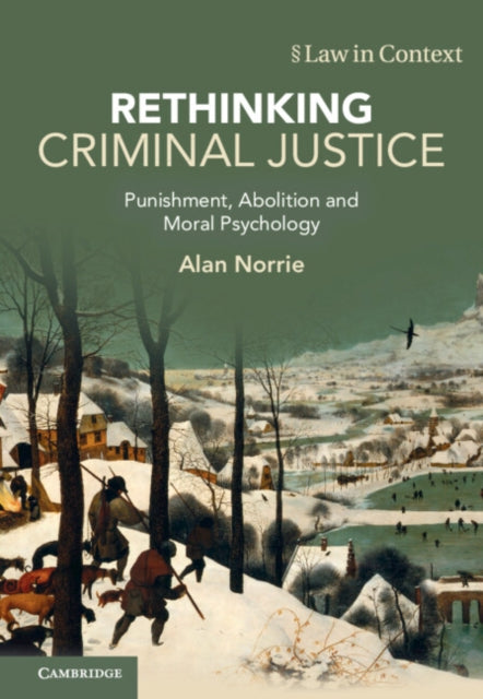 Rethinking Criminal Justice: Punishment, Abolition and Moral Psychology