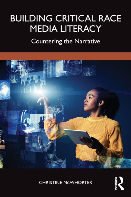 Building Critical Race Media Literacy: Countering the Narrative