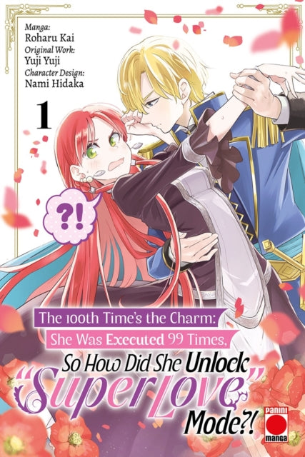 The 100th Time's The Charm Volume 1: She was executed 99 times, so how did she unlock 'super love' mode?!