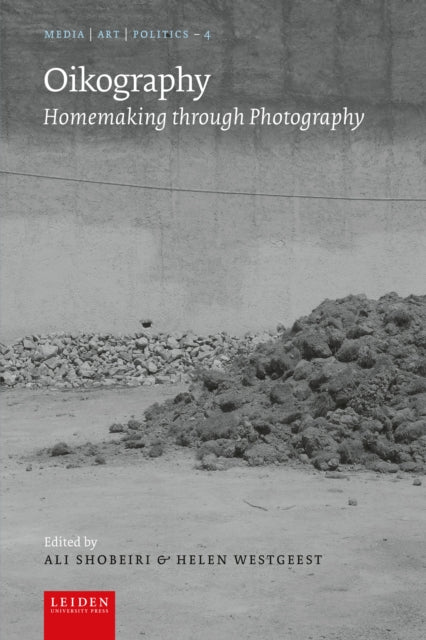Oikography: Homemaking through Photography