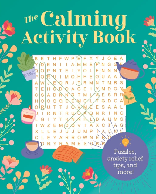 The Calming Activity Book: Puzzles, Anxiety Relief Tips, and More!