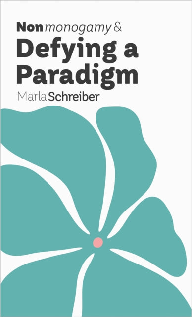 Nonmonogamy and Defying a Paradigm: A More Than Two Essentials