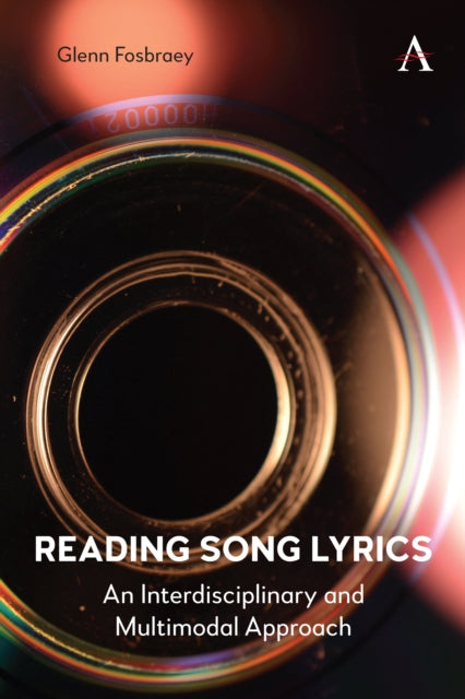 Reading Song Lyrics: An Interdisciplinary and Multimodal Approach