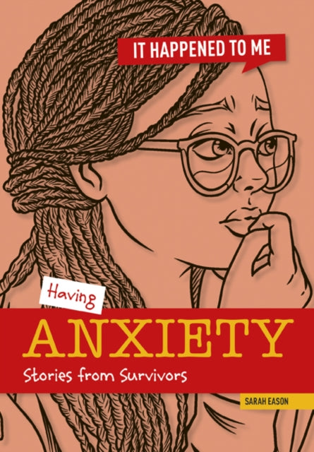 Having Anxiety: Stories from Survivors