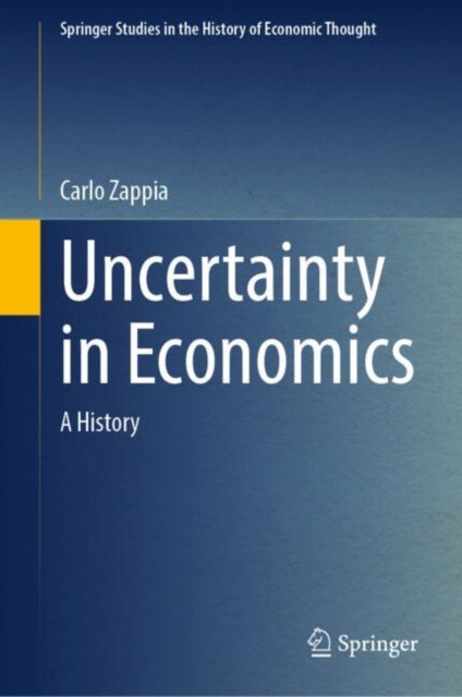 Uncertainty in Economics: A History