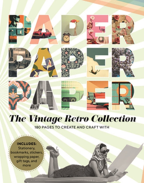 Paper Paper Paper: The Vintage Retro Collection: 180 Pages to Create and Craft With