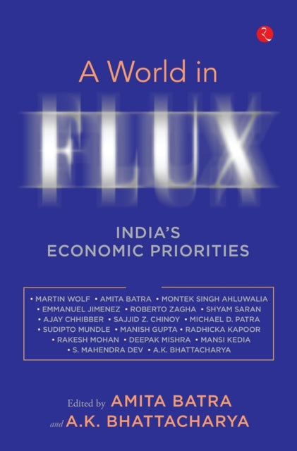 A World In Flux: India’s Economic Priorities