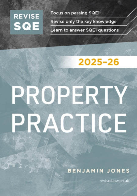 Revise SQE Property Practice 2025/26: SQE1 Revision Guide