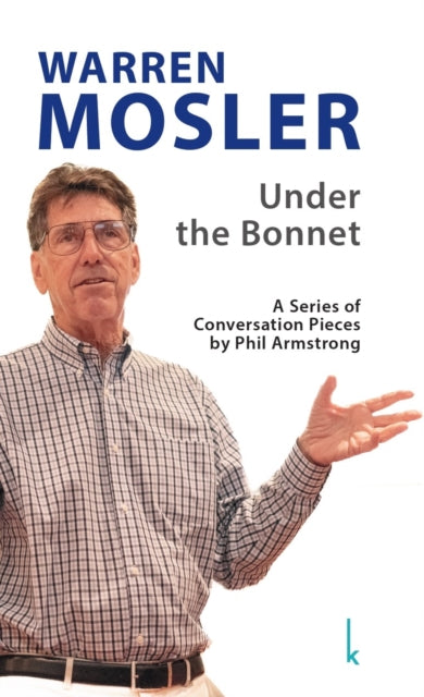 Warren Mosler:  Under the Bonnet