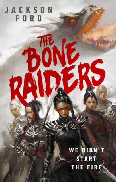 The Bone Raiders: The wild, exhilarating epic fantasy adventure