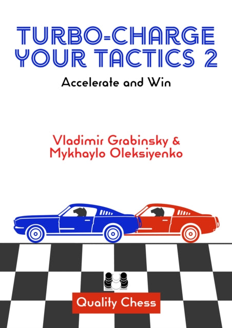 Turbo-Charge Your Tactics 2: Accelerate and Win