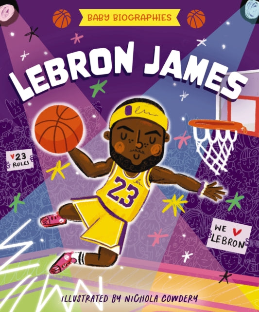 Baby Biographies: LeBron James: My Baby’s Introduction to the Basketball Legend
