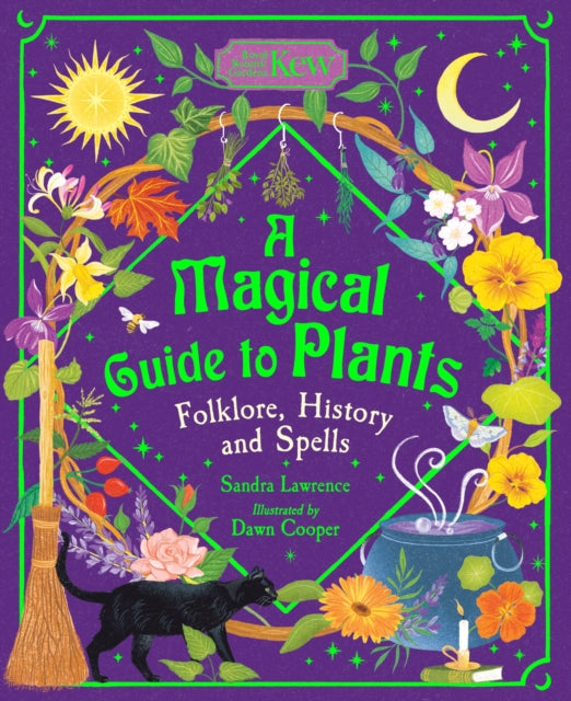 A Magical Guide to Plants: Folklore, History and Spells