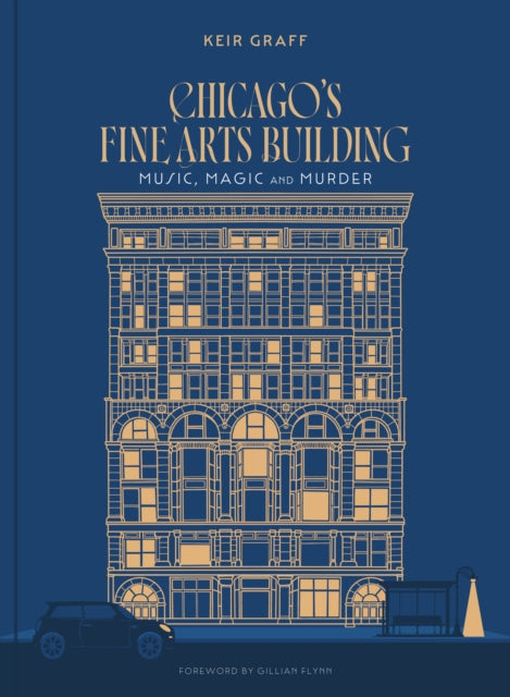 Chicago's Fine Arts Building: Music, Magic, and Murder